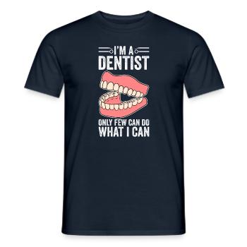 Je suis dentiste Seuls quelques-uns peuvent faire ce que je peux - T-shirt homme - marine - Devant - AI Model Male 178 light (178cm)