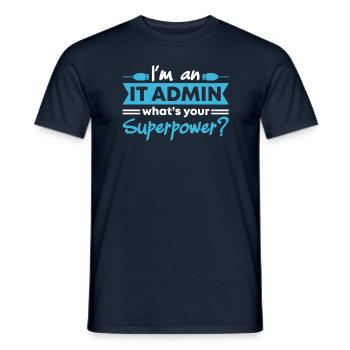Je suis un administrateur informatique Quel est votre superpouvoir - T-shirt homme - marine - Devant - AI Model Male 178 light (178cm)