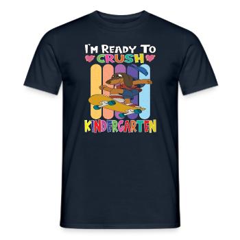 Skateboarding Dog I'm Ready To Crush Kindergarten - Men's T-Shirt - navy - Front - AI Model Male 178 light (178cm)