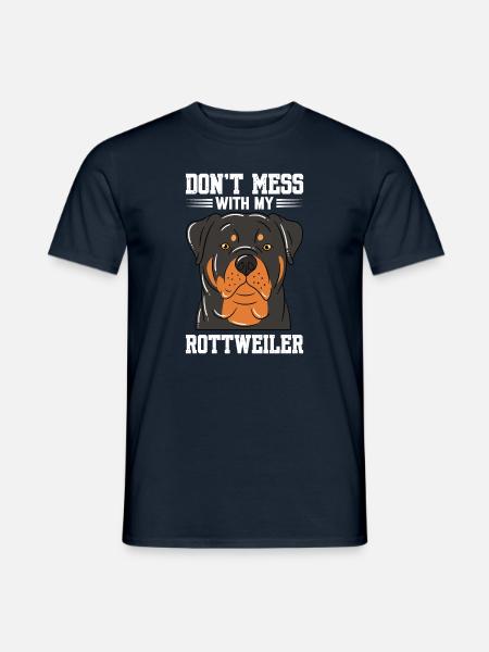Don't Mess With My Rottweiler - Men's T-Shirt - navy