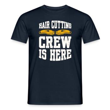 Hair Cutting Crew Is Here - Männer T-Shirt - Navy - Vorne - AI Model Male 178 light (178cm)