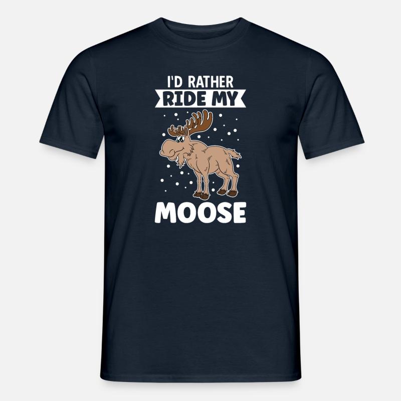 I'd Rather Ride My Moose - Männer T-Shirt - Navy