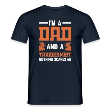 I'm A Dad And A Taxidermist Nothing Scares Me - Men's T-Shirt - navy - Front - AI Model Male 178 light (178cm)