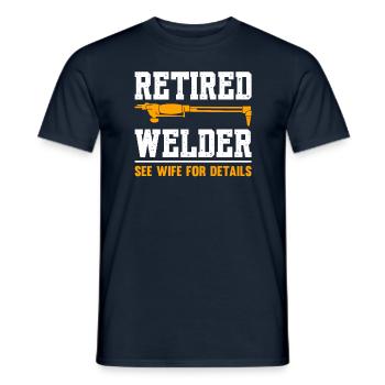 Retired Welder See Wife For Details - Men's T-Shirt - navy - Front - AI Model Male 178 light (178cm)