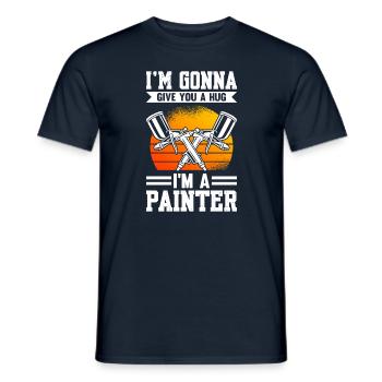 I'm going to Give You A Hug I'm A Painter - Men's T-Shirt - navy - Front - AI Model Male 178 light (178cm)