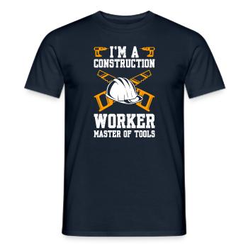 I'm A Construction Worker Master Of Tools - Men's T-Shirt - navy - Front - AI Model Male 178 light (178cm)