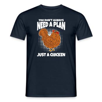 Vous n’avez pas toujours besoin d’un plan juste un poulet - T-shirt homme - marine - Devant - AI Model Male 178 light (178cm)