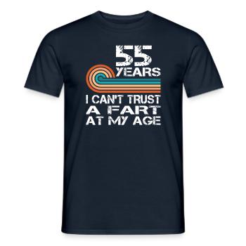 I Can't Trust A Fart At My Age 55 Birthday - Men's T-Shirt - navy - Front - AI Model Male 178 light (178cm)