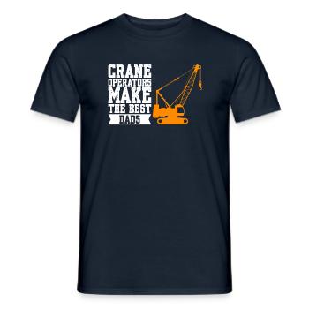 Crane Operators Make The Best Dads - Men's T-Shirt - navy - Front - AI Model Male 178 light (178cm)