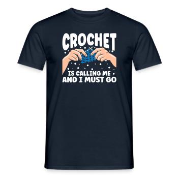 Crochet Is Calling Me And I Must Go - Men's T-Shirt - navy - Front - AI Model Male 178 light (178cm)