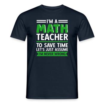 math teacher saying mathematician - Men's T-Shirt - navy - Front - AI Model Male 178 light (178cm)