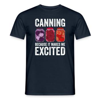 Canning Because It Makes Me Excited - Männer T-Shirt - Navy - Vorne - AI Model Male 178 light (178cm)