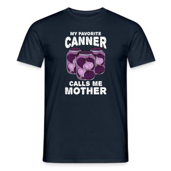 My Favorite Canner Calls Me Mother - Männer T-Shirt - Navy - Vorne - AI Model Male 178 light (178cm)