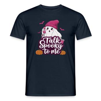 Halloween Ghost Funny Talk Spooky To Me - Männer T-Shirt - Navy - Vorne - AI Model Male 178 light (178cm)