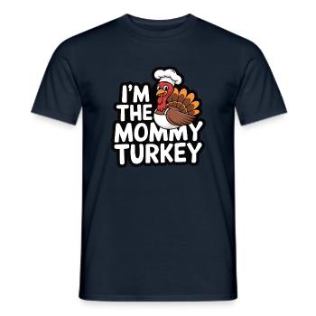 Mommy Turkey Thanksgiving - Männer T-Shirt - Navy - Vorne - AI Model Male 178 light (178cm)