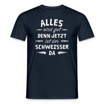 Alles wird gut denn jetzt ist der Schweißer da - Männer T-Shirt - Navy - Vorne - AI Model Male 178 light (178cm)