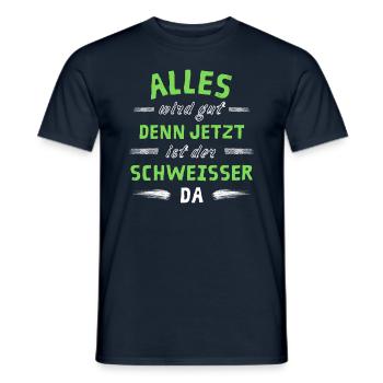 Alles wird gut denn jetzt ist der Schweißer da - Männer T-Shirt - Navy - Vorne - AI Model Male 178 light (178cm)