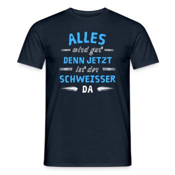 Alles wird gut denn jetzt ist der Schweißer da - Männer T-Shirt - Navy - Vorne - AI Model Male 178 light (178cm)