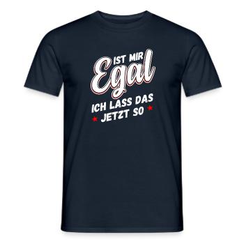 Lustiger Spruch Lustige Sprüche Ist mir Egal - Männer T-Shirt - Navy - Vorne - AI Model Male 178 light (178cm)