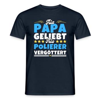 Als Papa geliebt, als Polierer vergöttert - Männer T-Shirt - Navy - Vorne - AI Model Male 178 light (178cm)