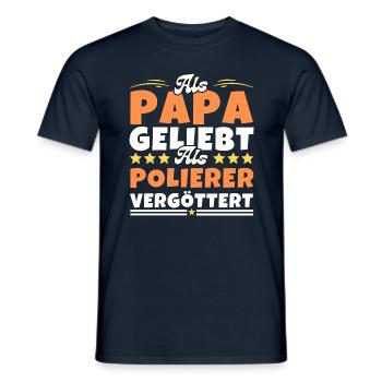 Als Papa geliebt, als Polierer vergöttert - Männer T-Shirt - Navy - Vorne - AI Model Male 178 light (178cm)
