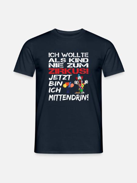 Ich wollte als Kind nie zum Zirkus Affenzirkus - Männer T-Shirt - Navy