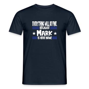 Alles Wird Gut, Denn Mark Ist Jetzt Hier - Männer T-Shirt - Navy - Vorne - AI Model Male 178 light (178cm)