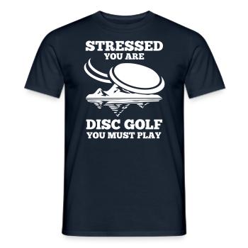 Stress vous êtes Disc Golf vous devez jouer cadeau - T-shirt homme - marine - Devant - AI Model Male 178 light (178cm)