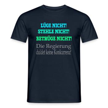 Lüg nicht stehle nicht betrüge nicht die Regierung - Männer T-Shirt - Navy - Vorne - AI Model Male 178 light (178cm)