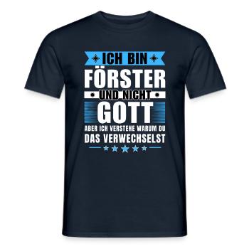 Ich bin Förster und nicht Gott - Männer T-Shirt - Navy - Vorne - AI Model Male 178 light (178cm)