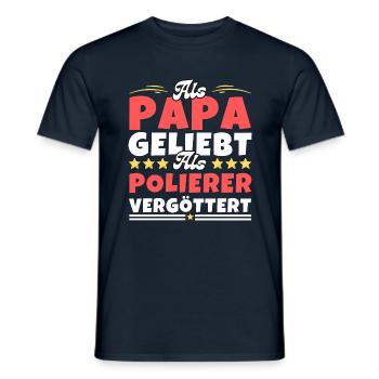 Als Papa geliebt, als Polierer vergöttert - Männer T-Shirt - Navy - Vorne - AI Model Male 178 light (178cm)