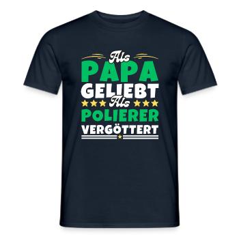 Als Papa geliebt, als Polierer vergöttert - Männer T-Shirt - Navy - Vorne - AI Model Male 178 light (178cm)