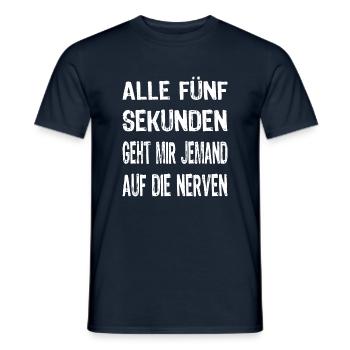 Alle 5 Sekunden Geht Mir Jemand Auf Die Nerven - Männer T-Shirt - Navy - Vorne - AI Model Male 178 light (178cm)