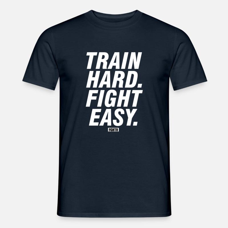 Train Hard, Fight Easy - Men's T-Shirt - navy