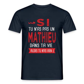 tu n as pas un Mathieu dans ta vie Cadeau Humour - T-shirt homme - marine - Devant - AI Model Male 178 light (178cm)