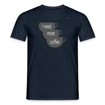 I need more coffee - Men's T-Shirt - navy - Front - AI Model Male 178 light (178cm)