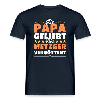 Als Papa geliebt, als Metzger vergöttert - Männer T-Shirt - Navy - Vorne - AI Model Male 178 light (178cm)