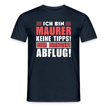 Ich bin Maurer - Keine Tipps! Bier bringen! - Männer T-Shirt - Navy - Vorne - AI Model Male 178 light (178cm)