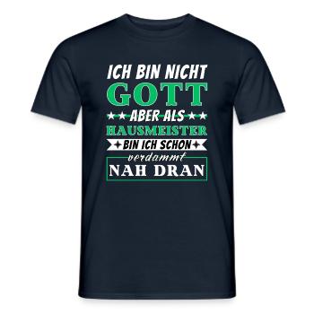 Ich bin nicht Gott aber als Hausmeister nah dran - Männer T-Shirt - Navy - Vorne - AI Model Male 178 light (178cm)
