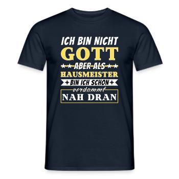 Ich bin nicht Gott aber als Hausmeister nah dran - Männer T-Shirt - Navy - Vorne - AI Model Male 178 light (178cm)