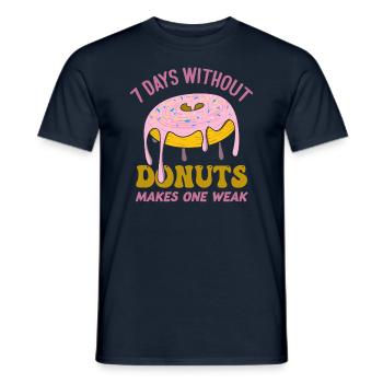 7 Days Without Donuts Makes One Weak Funny Donut - Männer T-Shirt - Navy - Vorne - AI Model Male 178 light (178cm)