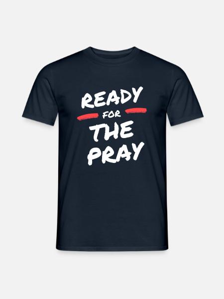Bereit für das Gebet / bereit für das Gebet - Männer T-Shirt - Navy