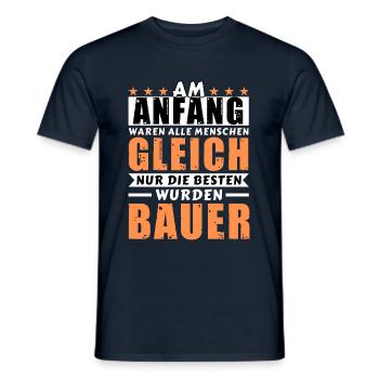 Am Anfang waren alle gleich - Bauer Edition - Männer T-Shirt - Navy - Vorne - AI Model Male 178 light (178cm)