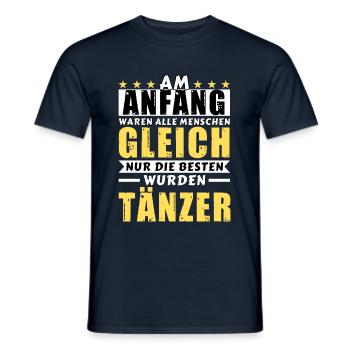 Am Anfang waren alle gleich - Tänzer Edition - Männer T-Shirt - Navy - Vorne - AI Model Male 178 light (178cm)