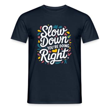 Calm down - you're doing the right thing - Men's T-Shirt - navy - Front - AI Model Male 178 light (178cm)