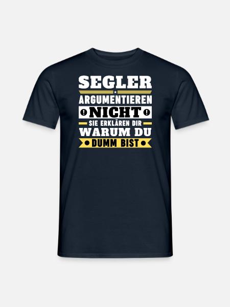 Segler argumentieren nicht - Männer T-Shirt - Navy
