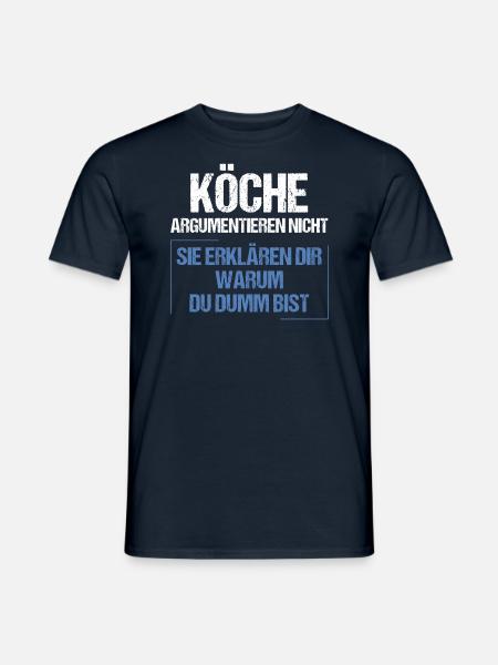 Köche argumentieren nicht - Männer T-Shirt - Navy