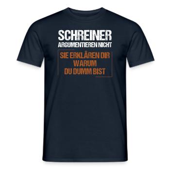 Schreiner argumentieren nicht - Männer T-Shirt - Navy - Vorne - AI Model Male 178 light (178cm)