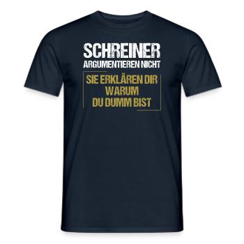 Schreiner argumentieren nicht - Männer T-Shirt - Navy - Vorne - AI Model Male 178 light (178cm)
