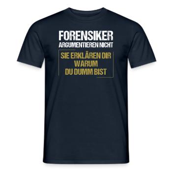 Forensiker argumentieren nicht - Männer T-Shirt - Navy - Vorne - AI Model Male 178 light (178cm)